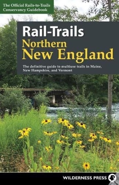 Rail-Trails Northern New England, Rails-to-Trails Conservancy - Paperback - 9780899978970