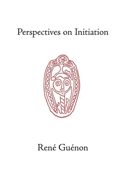 Perspectives on Initiation, Rene Guenon - Paperback - 9780900588327