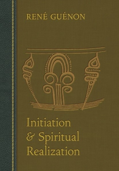 Initiation and Spiritual Realization, Rene Guenon - Gebonden - 9780900588426