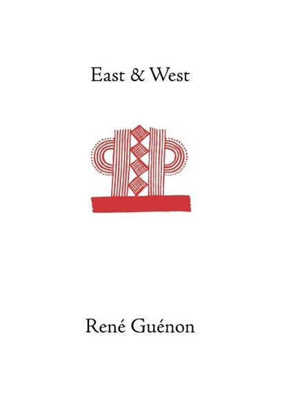 East and West, Rene Guenon - Gebonden - 9780900588495