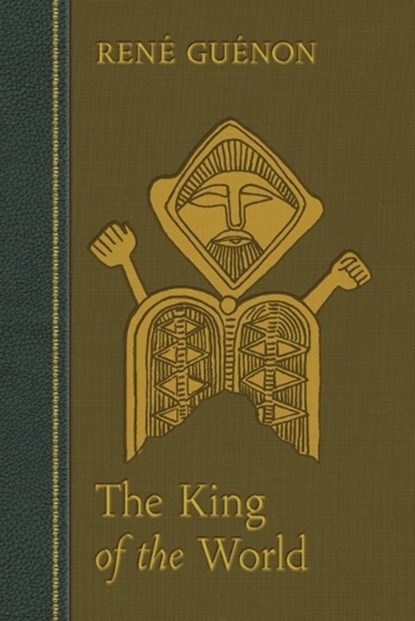 The King of the World, Rene Guenon - Paperback - 9780900588549