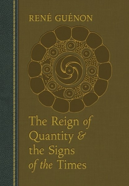 The Reign of Quantity and the Signs of the Times, Rene Guenon - Gebonden - 9780900588686