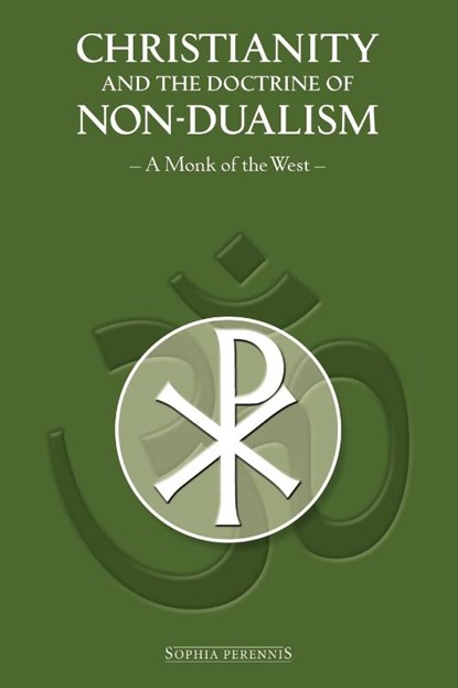 Christianity and the Doctrine of Non-Dualism, A Monk of the West - Paperback - 9780900588822