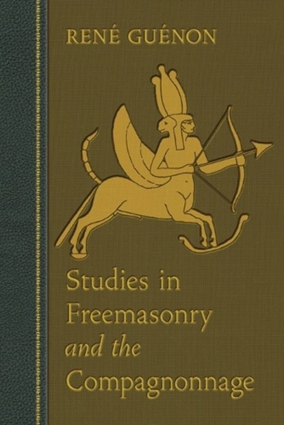 Studies in Freemasonry and the Compagnonnage, Rene Guenon - Paperback - 9780900588884