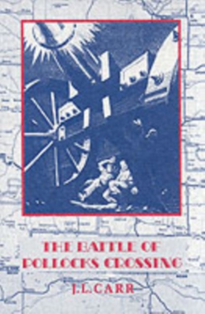 The Battle of Pollocks Crossing, J L Carr - Paperback - 9780900847967