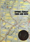 Epping Forest Then and Now | auteur onbekend | 