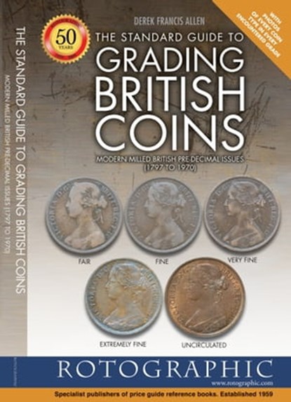 The Standard Guide to Grading British Coins, Derek Francis Allen - Ebook - 9780901170255