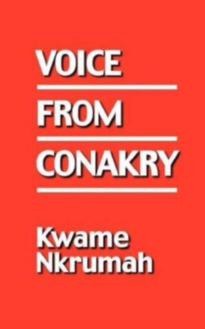 Voice From Conakry, Kwame Nkrumah - Paperback - 9780901787026