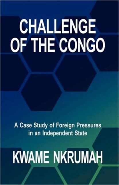 Challenge of the Congo, Nkrumah Kwame Nkrumah - Paperback - 9780901787101