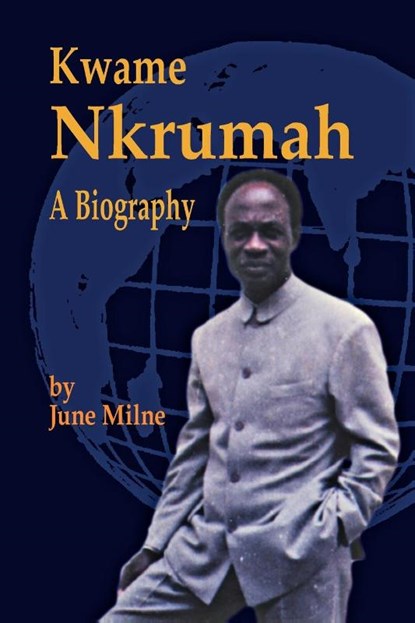 Kwame Nkrumah, June Milne - Paperback - 9780901787569