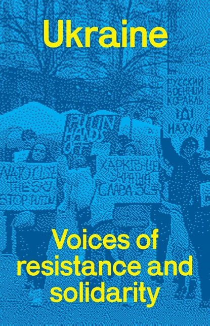Ukraine: voices of resistance and solidarity, John-Paul Himka - Paperback - 9780902869257