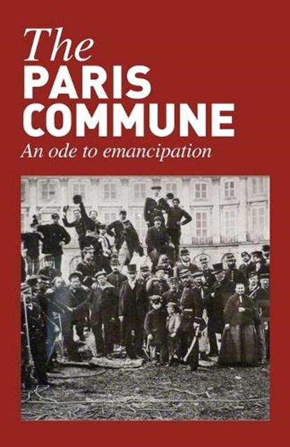 The Paris Commune, Michael Lowy ; Penelope Duggan ; Daniel Bensaid - Paperback - 9780902869431