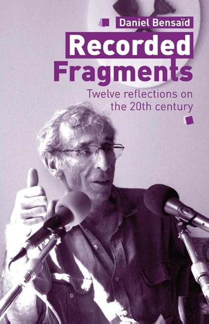 Recorded Fragments, Daniel Bensaid - Paperback - 9780902869677