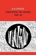 Writings on Dance, 1938-68 | A.V. Coton | 