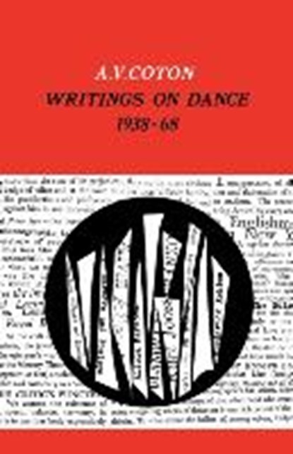 Writings on Dance, 1938-68, COTON,  A.V. - Paperback - 9780903102209
