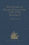 The Voyage of George Vancouver, 1791-1795 | W. Kaye Lamb | 
