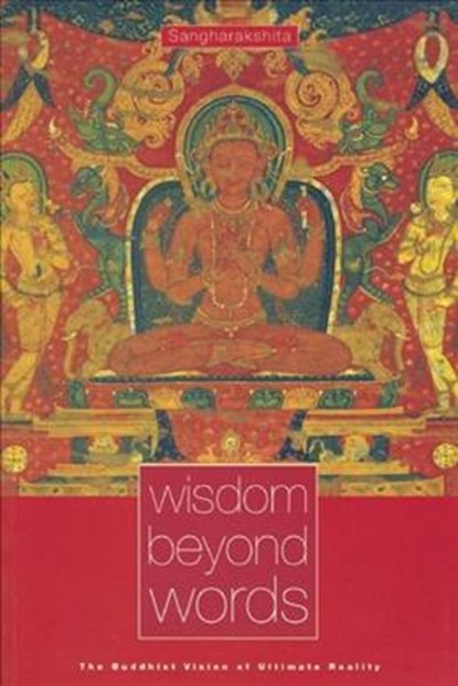 Wisdom Beyond Words, Bikshu Sangharakshita - Paperback - 9780904766776