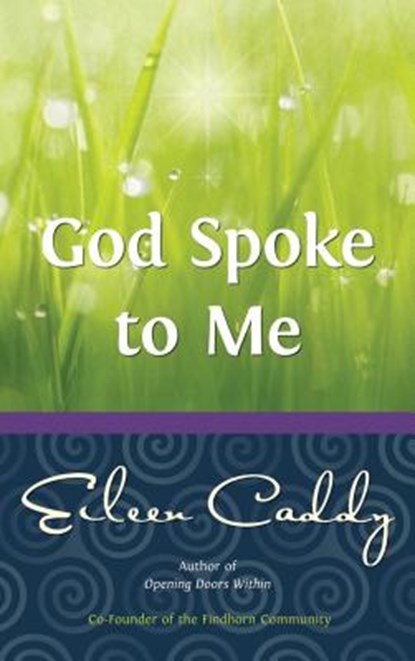God Spoke to Me, Eileen Caddy - Paperback - 9780905249810