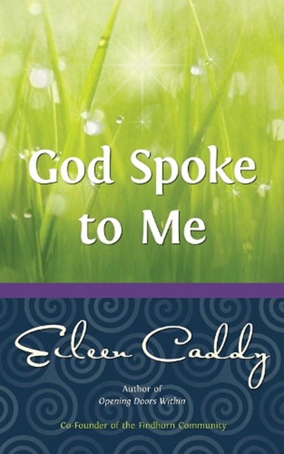 God Spoke to Me, Eileen Caddy - Paperback - 9780905249810