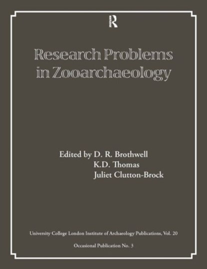 Research Problems in Zooarchaeology, D.R. Brothwell ; Kenneth D Thomas ; Juliet Clutton-Brock - Paperback - 9780905853079