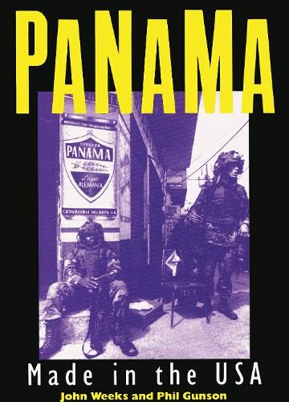 Panama, John Weeks ; Phil Gunson - Paperback - 9780906156551
