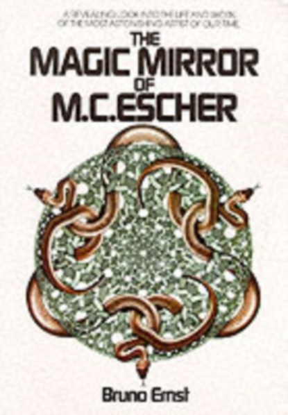 The Magic Mirror of M.C. Escher, Bruno Ernst - Paperback - 9780906212455
