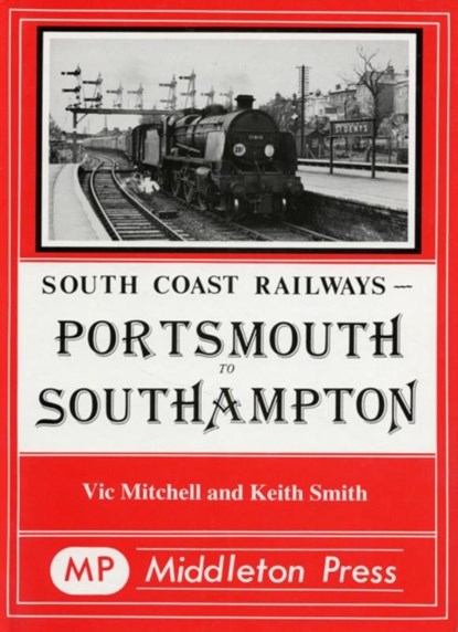 Portsmouth to Southampton, Vic Mitchell ; Keith Smith - Gebonden - 9780906520314
