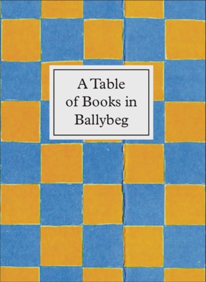 A Table of Books in Ballybeg, Simon Cuts ; Erica Van Horn - Gebonden - 9780906630679