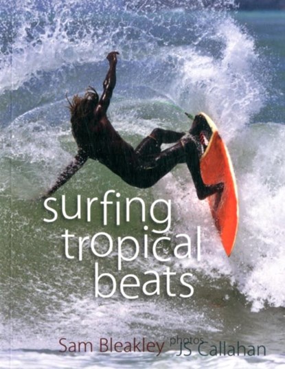 Surfing Tropical Beats, Sam Bleakley - Paperback - 9780906720851