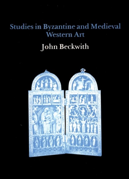 Studies in Byzantine and Mediaeval Western Art, John Beckwith - Gebonden - 9780907132486