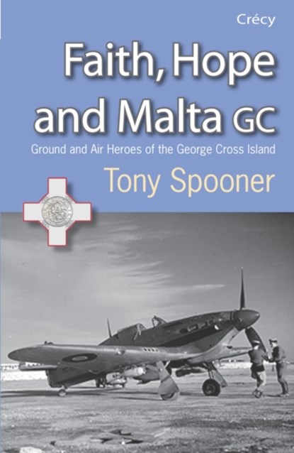 Faith, Hope and Malta, Tony Spooner - Paperback - 9780907579588
