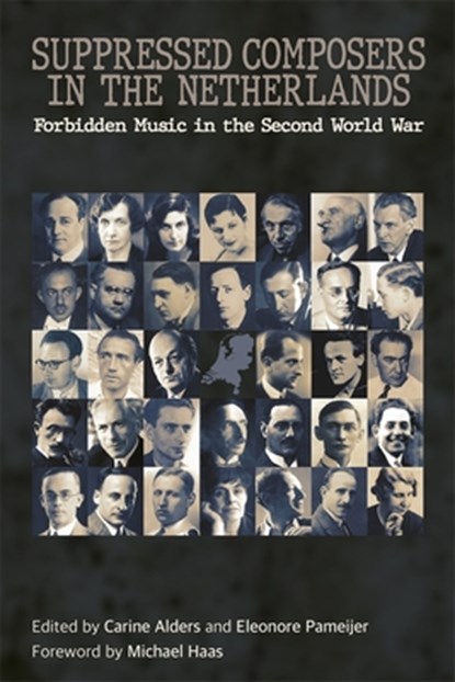 Suppressed Composers in the Netherlands, Carine Alders ; Eleonore Pameijer - Gebonden - 9780907689492