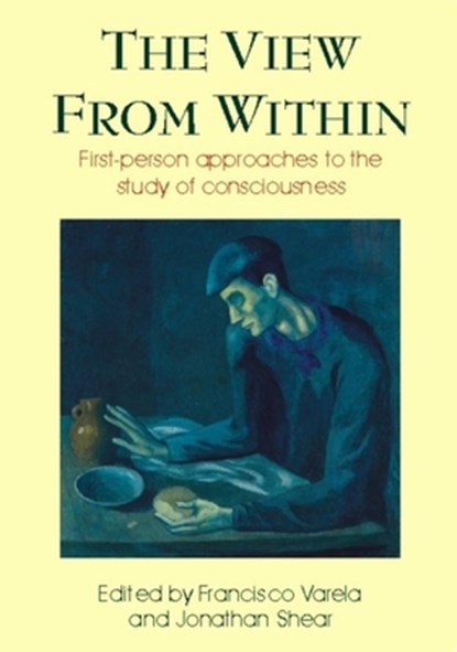 View from Within, Francisco J Varela ; Jonathan Shear - Paperback - 9780907845256