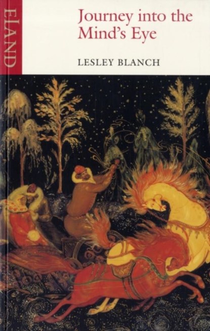 Journey into the Mind's Eye, Lesley Blanch - Paperback - 9780907871545