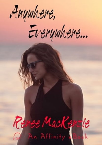 Anywhere,Everywhere..., Renee Mackenzie - Ebook - 9780908351350