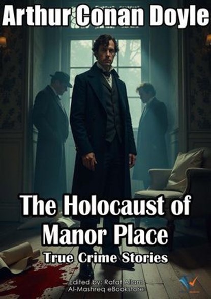 The Holocaust of Manor Place, Arthur Conan Doyle - Ebook - 9780909179649