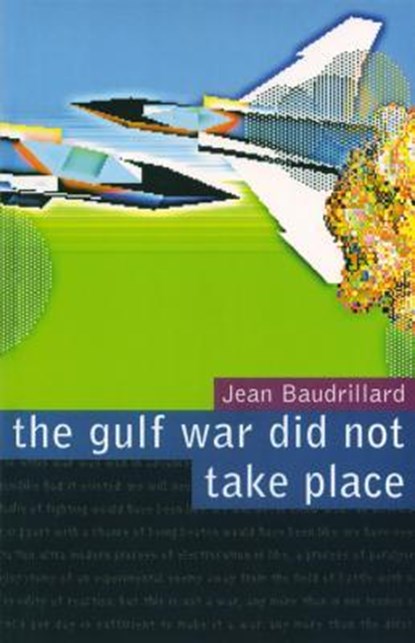 The Gulf War Did Not Take Place, Jean Baudrillard - Paperback - 9780909952235