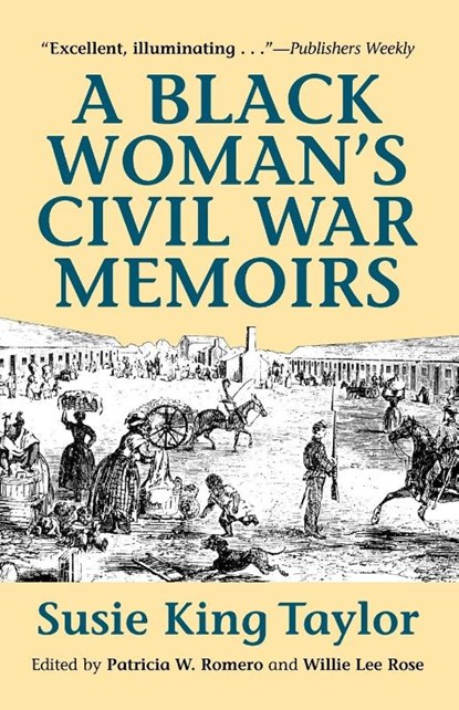 A Black Woman's Civil War Memories, Susie King-Taylor - Paperback - 9780910129855