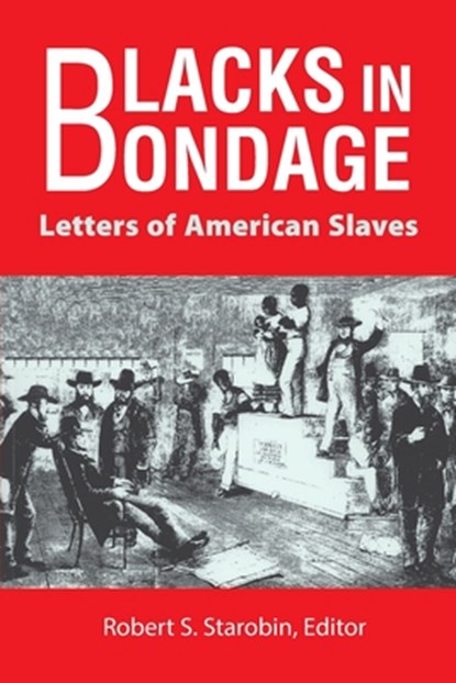 Starobin, R: Blacks in Bondage, STAROBIN,  Robert S. - Paperback - 9780910129879