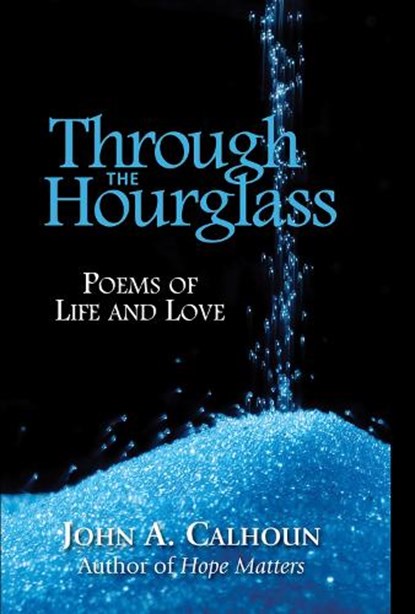 Through the Hourglass, CALHOUN,  John A - Gebonden - 9780910155854