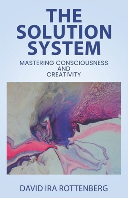 The Solution System, David Ira Rottenberg - Paperback - 9780910291255