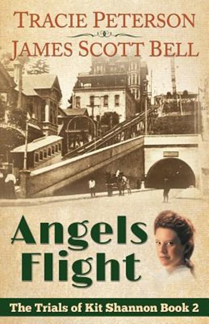 Angels Flight (The Trials of Kit Shannon #2), Tracie Peterson - Paperback - 9780910355179