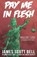 Pay Me In Flesh, James Scott Bell - Paperback - 9780910355407
