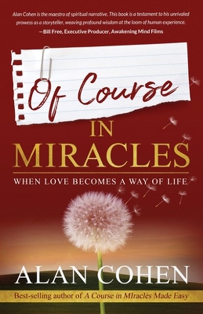 Of Course in Miracles: When Love Becomes a Way of Life, Alan Cohen - Paperback - 9780910367288