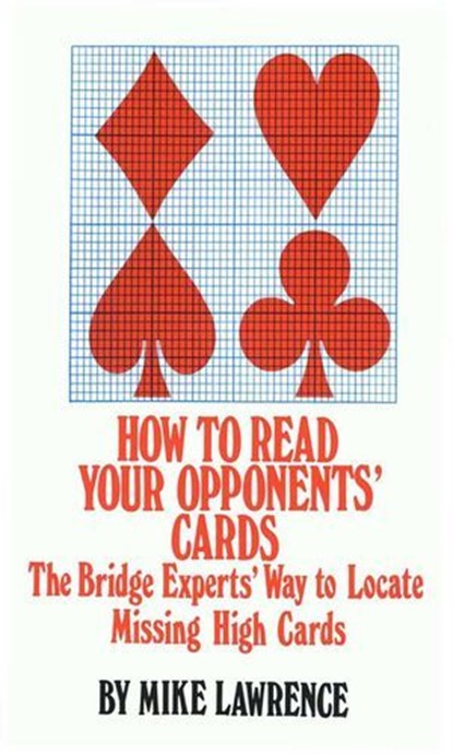 How to Read Your Opponents' Cards, Mike Lawrence - Ebook - 9780910791809