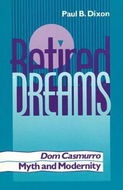 Retired Dreams, DIXON,  Paul B. - Paperback - 9780911198980