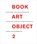 Book Art Object 2, Peter Rutledge Koch ; David Jury - Gebonden - 9780911221503