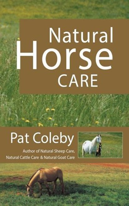Natural Horse Care, Pat Coleby - Ebook - 9780911311655