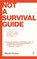 Not a Survival Guide, Nicole Howes - Paperback - 9780912106427