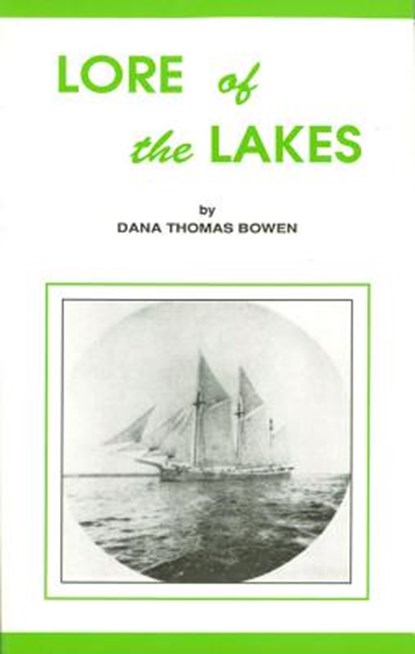 Lore of the Lakes, Dana Thomas Bowen - Paperback - 9780912514123